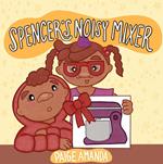 Spencer's Noisy Mixer