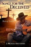 Songs for the Deceived: Test of Faith
