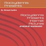 Rockydennis Presents Internet Pictures