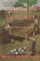 A Nation Divided: Volume 3: A 12-Hour Miniseries of the American Civil War: Episodes 109-112