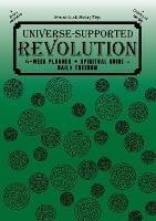 Universe-Supported Revolution: 6-Week Planner + Spiritual Guide = Daily Freedom. 24-hour Clock (Military Time). Gator Green.