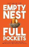 Empty Nest, Full Pockets: How to Emotionally and Financially Prepare for Your Family's Future