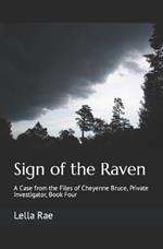 Sign of the Raven: A Case from the Files of Cheyenne Bruce, Private Investigator, Book Four