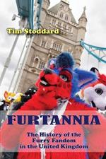 Furtannia: The History of the Furry Fandom in the United Kingdom