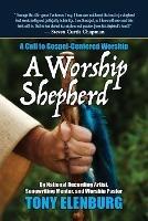 A Worship Shepherd: A Call to Gospel-Centered Worship