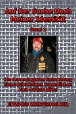 Auf Der Suche Nach Meiner Identität (Band 1): Die Chronologische Entwicklung Eines Schwierigen Jugendlichen Zum Outlaw Biker