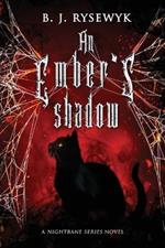 An Ember's Shadow