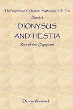 Dionysus and Hestia: Rise of the Olympians