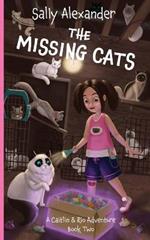 The Missing Cats: A Caitlin & Rio Adventure