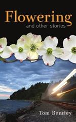 Flowering and Other Stories