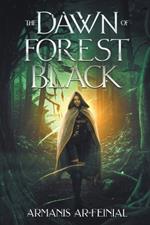 The Dawn of Forest Black