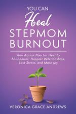 You Can Heal Stepmom Burnout