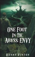 One Foot in the Abyss: Envy