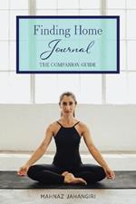 Finding Home Journal: The Companion Guide