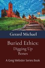 Buried Ethics: Digging Up Bones