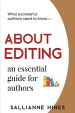 About Editing: an essential guide for authors