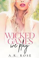 Wicked Games We Play