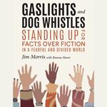 Gaslights and Dog Whistles