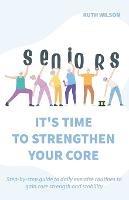 Seniors It's Time to Strengthen Your Core