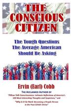 The Conscious Citizen: The Tough Questions The Average American Should Be Asking