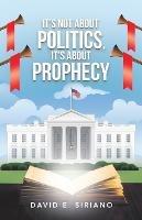 It's not about Politics, It's about Prophecy