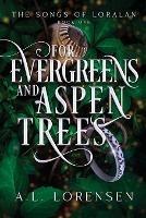 For Evergreens and Aspen Trees