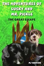 The Adventures of Lucky and Mr. Pickle: The Great Escape