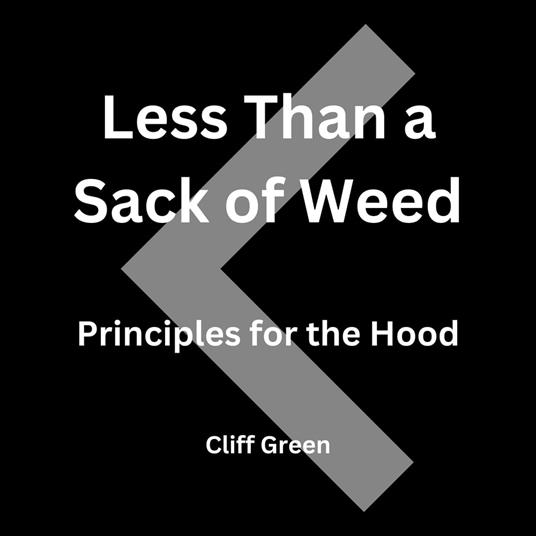 Less Than a Sack of Weed