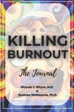 Killing Burnout: The Journal