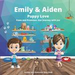 Emily & Aiden, Puppy Love: Companionship, Caring, and Responsibility