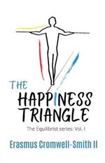 The Happiness Triangle: The Equilibrist Series: Vol. I