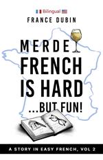 Merde, French is Hard… But Fun!