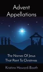 Advent Appellations: The Names Of Jesus That Point To Christmas