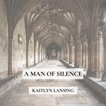 Man of Silence, A