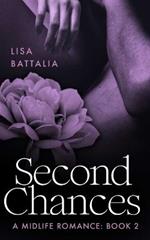 Second Chances: A Midlife Romance: Book 2