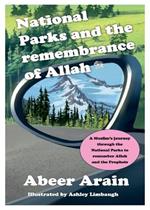 National Parks and the remembrance of Allah: A spiritual journey through the National Parks