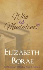 Who Is Madalene?: The Women of T.H.E.T.A. Book 2: Hannah