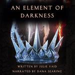 Element of Darkness, An