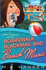 Boardwalk, Blackmail and Beach Music: A Nikki Rodriguez Mystery Book 6