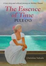 The Essence of Time: Pule O'o