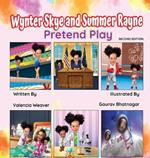 Wynter Skye and Summer Rayne Pretend Play