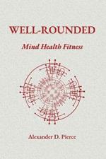 Well-Rounded: Mind Health Fitness