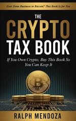 The Crypto Tax Book: If You Own Crypto, Buy This Book So You Can Keep It