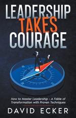 Leadership Takes Courage