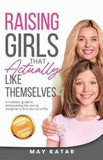 Raising Girls That Actually Like Themselves