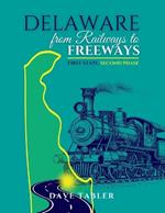 Delaware from Railways to Freeways