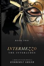 Intermezzo: The Interludes