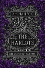 The Harlots: The Devoutly Corrupt