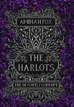 The Harlots: The Devoutly Corrupt