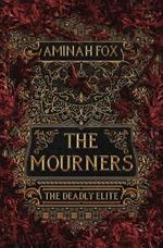 The Mourners: The Deadly Elite